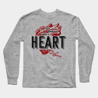 The Podcast With A Heart... Long Sleeve T-Shirt